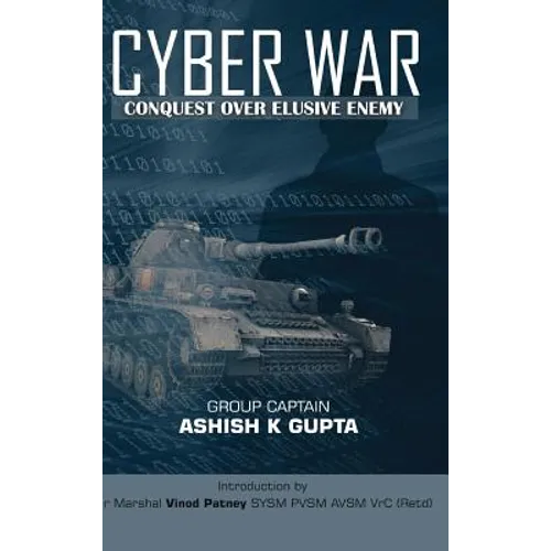 Cyber War: Conquest Over Elusive Enemy