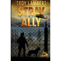 Stray Ally: The Dog Complex Book #1 - Paperback