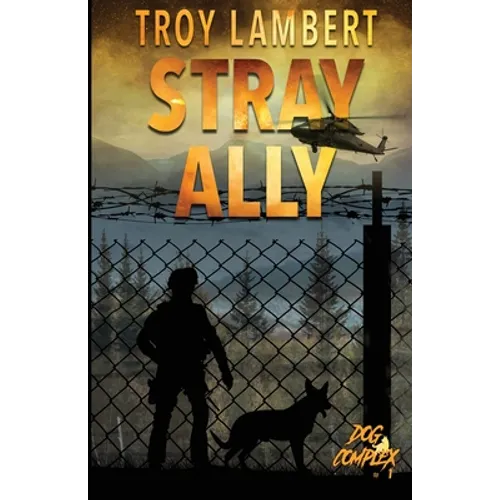 Stray Ally: The Dog Complex Book #1