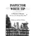 Inspector White Tip - A Watcher's Mistake - Hardcover