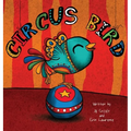 Circus Bird - Hardcover