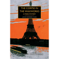 The Corpse in the Waxworks: A Paris Mystery - Paperback