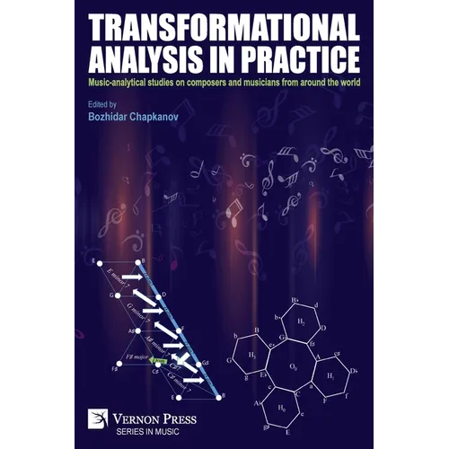 Transformational analysis in practice: Music-analytical studies on composers and musicians from around the world - Paperback