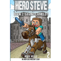Hero Steve Book 2: Saving Camelot - Paperback