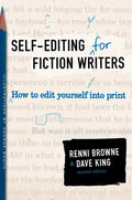 Self-Editing for Fiction Writers, Second Edition: How to Edit Yourself Into Print - Paperback
