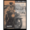 The Complete Book of Police and Military Motorcycles