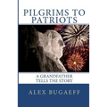 Pilgrims to Patriots: A Grandfather Tells The Story