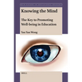Knowing the Mind: The Key to Promoting Well-Being in Education - Paperback