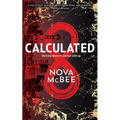 Calculated: A YA Action Adventure Series - Paperback