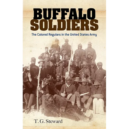 Buffalo Soldiers: The Colored Regulars in the United States Army - Paperback