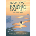 The Worst Journey in the World, Volume 1: Making Our Easting Down: The Graphic Novel - Hardcover
