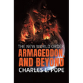 The New World Order, Armageddon, and Beyond - Paperback