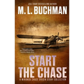 Start the Chase: a Miranda Chase Origin Story Collection - Paperback