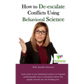 How to De-Escalate Conflicts Using Behavioral Science - Paperback