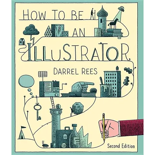 How to Be an Illustrator - Paperback