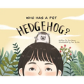 Who Has A Pet Hedgehog? - Hardcover