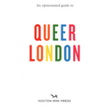 An Opinionated Guide to Queer London - Paperback