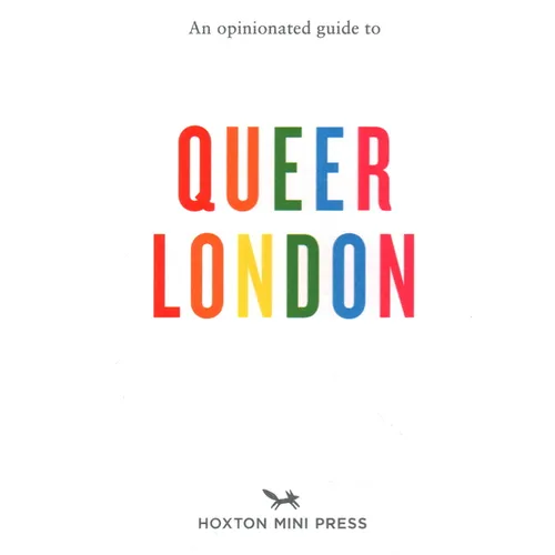 An Opinionated Guide to Queer London - Paperback