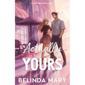 Actually Yours: A Sweet & Closed Door Romantic Comedy - Paperback