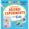 Awesome Science Experiments for Kids: 100+ Fun STEAM Projects and Why They Work - Paperback