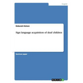 Sign language acquisition of deaf children - Paperback