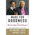 Made for Goodness: And Why This Makes All the Difference - Paperback