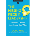 The Missing Piece in Leadership - Paperback