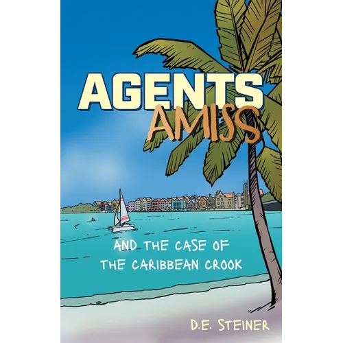 Agents Amiss and The Case of the Caribbean Crook
