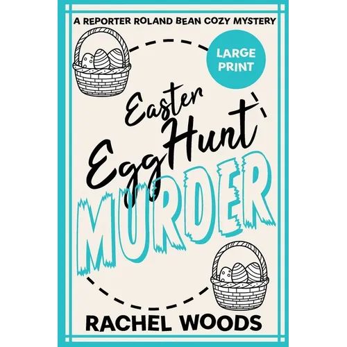 Easter Egg Hunt Murder: Large Print Edition - Paperback
