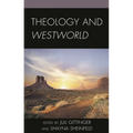 Theology and Westworld - Hardcover