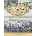 Pioneers in Paradise: West Palm Beach - the First 100 Years