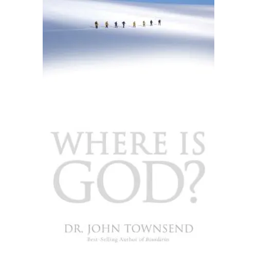 Where Is God?: Finding His Presence, Purpose and Power in Difficult Times - Paperback