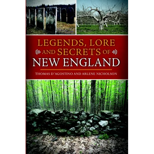 Legends, Lore and Secrets of New England - Paperback