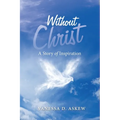 Without Christ: A Story of Inspiration - Paperback