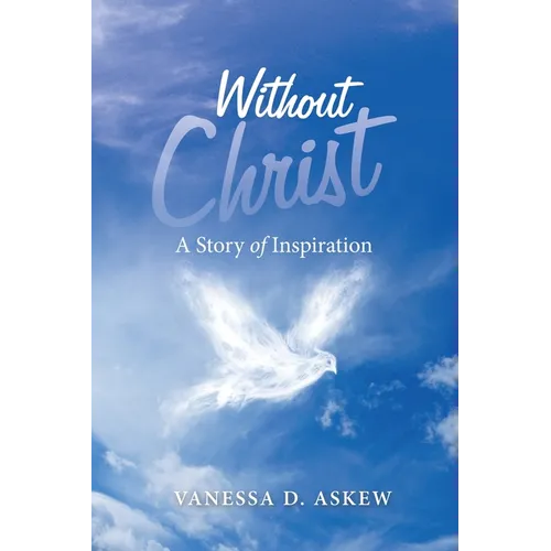 Without Christ: A Story of Inspiration - Paperback