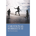 Emotional Sobriety II: The Next Frontier - Paperback