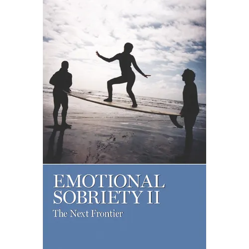 Emotional Sobriety II: The Next Frontier - Paperback