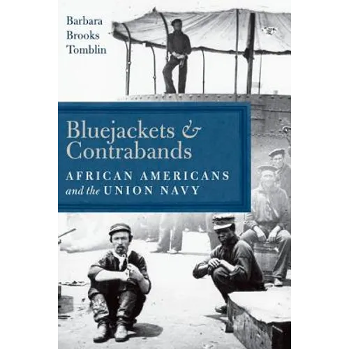 Bluejackets and Contrabands: African Americans and the Union Navy
