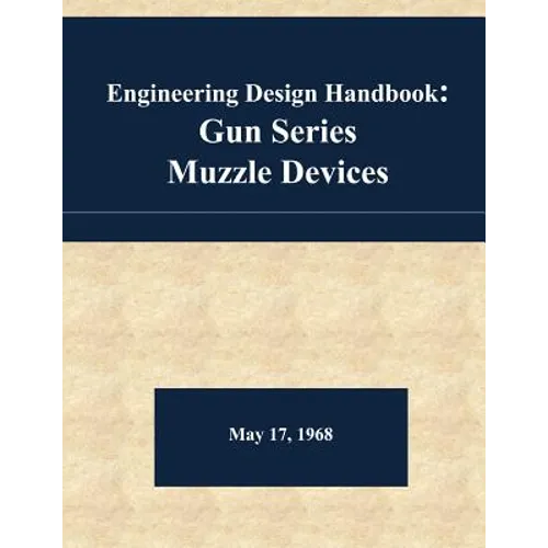 Engineering Design Handbook: Gun Series - Muzzle Devices