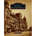 Boston's Theater District - Hardcover