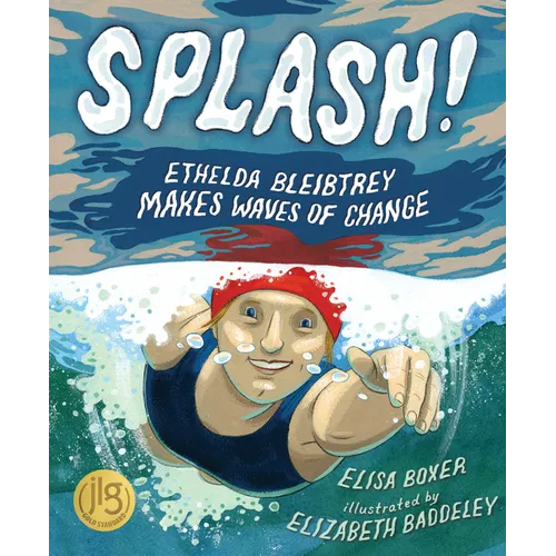 Splash!: Ethelda Bleibtrey Makes Waves of Change - Hardcover