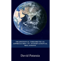 Traditional Theoretical Approaches in International Relations - Hardcover