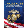 Challenges: Leadership In Two Wars, Washington DC, and Industry - Hardcover