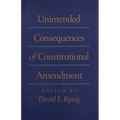 Unintended Consequences of Constitutional Amendment