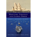 Maritime Strategy and Global Order: Markets, Resources, Security - Paperback