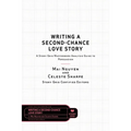 Writing a Second-Chance Love Story: A Story Grid Masterwork Analysis Guide to Persuasion - Paperback