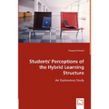 Students' Perceptions of the Hybrid Learning Structure - Paperback