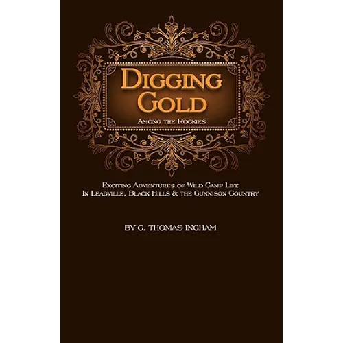 Digging Gold Among the Rockies