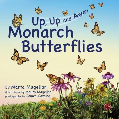 Monarch Butterflies: Up, Up, and Away - Paperback