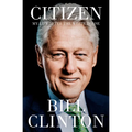 Citizen: My Life After the White House - Hardcover